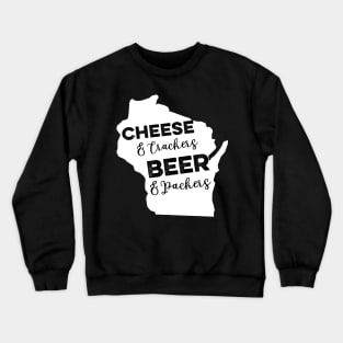 Cheese And Crackers Beer And Packers - Funny Saying,crackers beer,funny cool creative typography tees,funny graphics Crewneck Sweatshirt